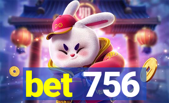 bet 756